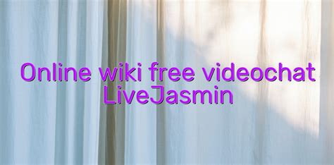 livejasmin videochat|LiveJasmin